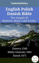 English Polish Danish Bible - The Gospels III - Matthew, Mark, Luke & John