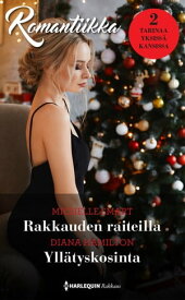 Rakkauden raiteilla / Yll?tyskosinta【電子書籍】[ Michelle Smart ]