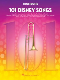 101 Disney Songs for Trombone【電子書籍】[ Hal Leonard Corp. ]