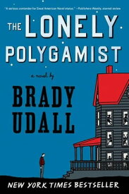 The Lonely Polygamist: A Novel【電子書籍】[ Brady Udall ]