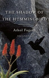 The Shadow of the Hummingbird【電子書籍】[ Athol Fugard ]
