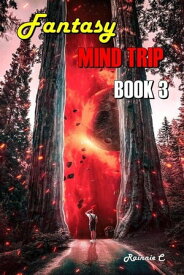 Fantasy Mind Trip Book 3 Adventure Fiction & Music, #3【電子書籍】[ Rainnie Cozpiter ]