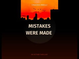 Mistakes Were Made【電子書籍】[ Chuckie Anelli ]