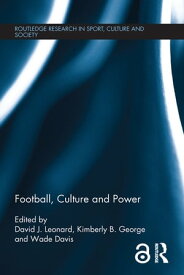 Football, Culture and Power【電子書籍】
