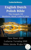 English Dutch Polish Bible - The Gospels XII - Matthew, Mark, Luke & John