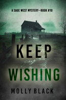 Keep Wishing (A Sage West FBI Suspense ThrillerーBook Ten)