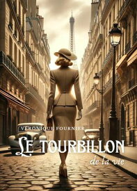 Le tourbillon de la vie 【電子書籍】[ V?ronique Fournier ]