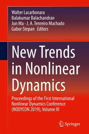 New Trends in Nonlinear Dynamics Proceedings of the First International Nonlinear Dynamics Conference (NODYCON 2019), Volume III【電子書籍】