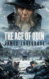 The Age of Odin【電子書籍】[ James Lovegrove ]