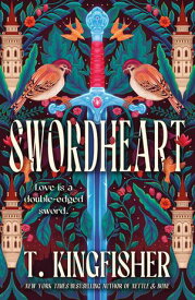 Swordheart【電子書籍】[ T. Kingfisher ]
