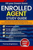 Enrolled Agent Study Guide 2026: Ace Your EA Exam with Structured Lessons, Practice Questions, and Proven St…