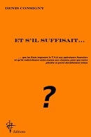 Et s'il suffisait...