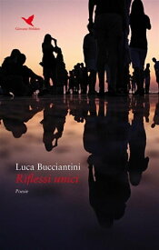 Riflessi unici【電子書籍】[ Luca Bucciantini ]