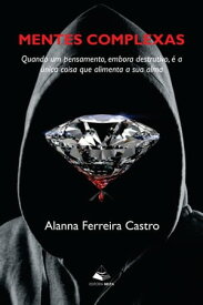 Mentes complexas【電子書籍】[ Alanna Ferreira Castro ]