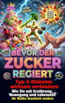 Bevor der Zucker regiert: Typ-2-Diabetes wirksam verhindern