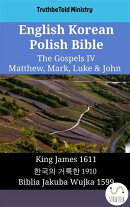 English Korean Polish Bible - The Gospels IV - Matthew, Mark, Luke & John