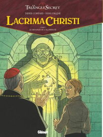 Lacrima Christi - Tome 05 Le message de l'Alchimiste【電子書籍】[ Didier Convard ]