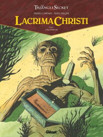 Lacrima Christi - Tome 01 L'Alchimiste【電子書籍】[ Didier Convard ]