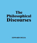 The Philosophical Discourses,