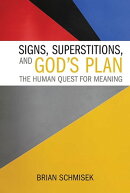 Signs, Superstitions, and God's Plan