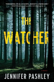 The Watcher A Kateri Fisher Novel【電子書籍】[ Jennifer Pashley ]