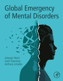 Global Emergency of Mental Disorders【電子書籍】[ Jahangir Moini ]