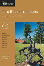 Explorer's Guide Berkshire: A Great Destination (Eighth Edition) (Explorer's Great Destinations)【電子書籍】[ Lauren R. Stevens ]
