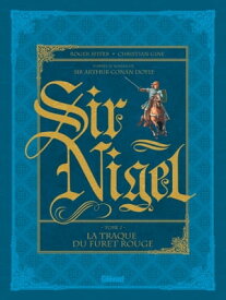 Sir Nigel - Tome 02 La traque du Furet Rouge【電子書籍】[ Roger Seiter ]