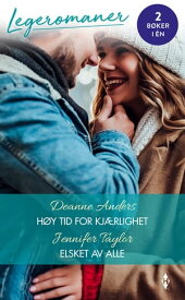 H?y tid for kj?rlighet / Elsket av alle【電子書籍】[ Deanne Anders ]