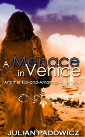 A Menace in Venice 【電子書籍】[ Julian Padowicz ]
