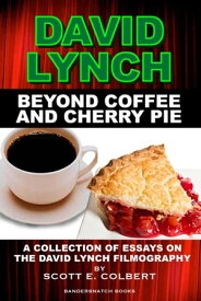 Beyond Coffee and Cherry Pie【電子書籍】[ scott colbert ]