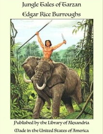 Jungle Tales of Tarzan【電子書籍】[ Edgar Rice Burroughs ]
