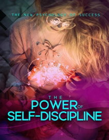 The Power of Self Discipline The Power Of Self Discipline【電子書籍】[ KWOK KWONG LAU ]