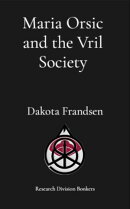 Maria Orsic and the Vril Society
