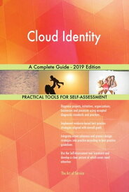 Cloud Identity A Complete Guide - 2019 Edition【電子書籍】[ Gerardus Blokdyk ]