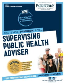 Supervising Public Health Adviser Passbooks Study Guide【電子書籍】[ National Learning Corporation ]