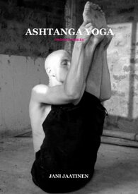 Ashtanga Yoga【電子書籍】[ Jani Jaatinen ]