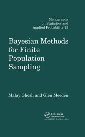 Bayesian Methods for Finite Population Sampling【電子書籍】[ Malay Ghosh ]