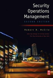 Security Operations Management【電子書籍】[ Robert McCrie ]