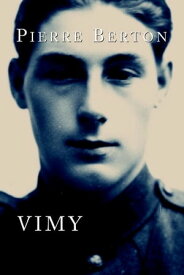 Vimy【電子書籍】[ Pierre Berton ]