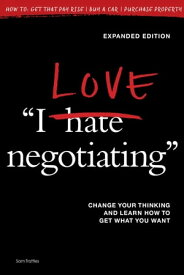 I Love Negotiating Change your thinking and learn how to get what you want【電子書籍】[ Sam Trattles ]