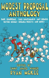 Modest Proposal Anthology Interviews with Top Comedians Right Before Comedy Went Viral & Other Stuff【電子書籍】[ Ryan McKee ]