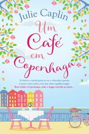 Um Caf? em Copenhaga 【電子書籍】[ Julie Caplin ]