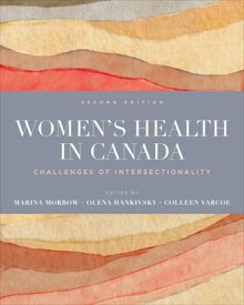 Women’s Health in Canada Challenges of Intersectionality, Second Edition【電子書籍】