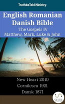 English Romanian Danish Bible - The Gospels IV - Matthew, Mark, Luke & John