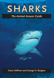 Sharks The Animal Answer Guide【電子書籍】[ Gene Helfman ]