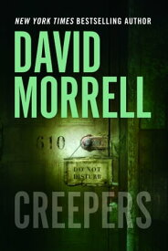 Creepers【電子書籍】[ David Morrell ]