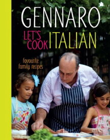 Gennaro Let's Cook Italian【電子書籍】[ Gennaro Contaldo ]