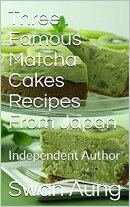 Three Famous Matcha Cakes Recipes From Japan