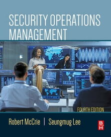 Security Operations Management【電子書籍】[ Robert McCrie ]